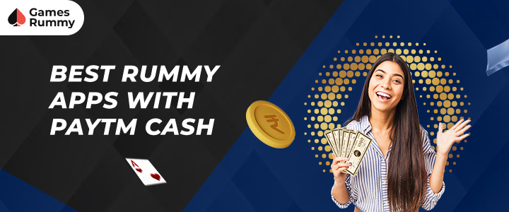 best rummy app for paytm cash